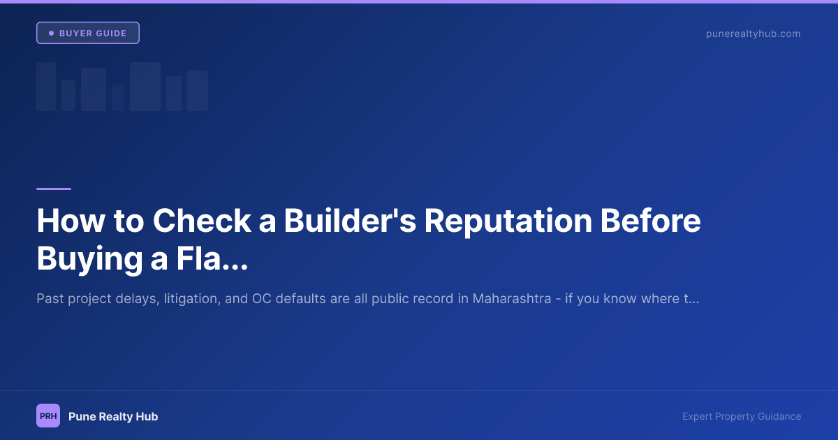 How to Check a Builder's Reputation Before Buying a Flat in Pune 2026