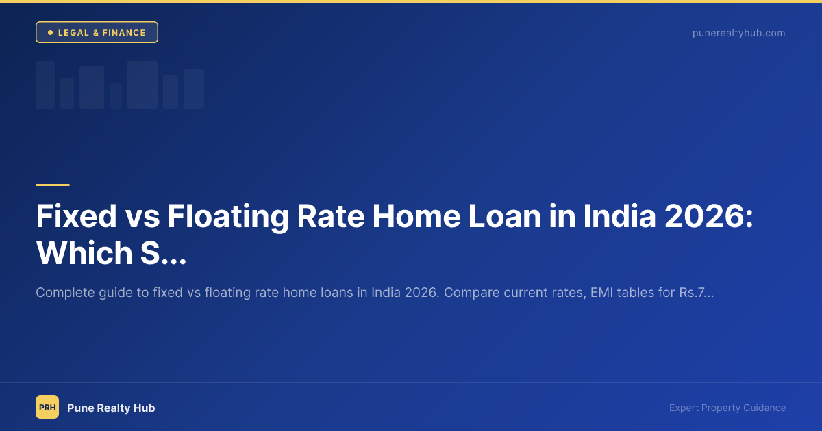 Fixed vs Floating Rate Home Loan in India 2026: Which Should You Choose?