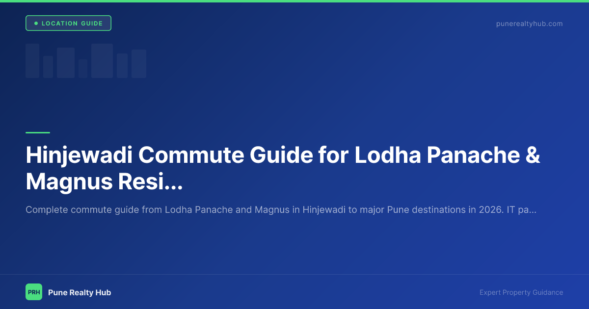 Hinjewadi IT Park road network and commute map for Panache and Magnus residents 2026