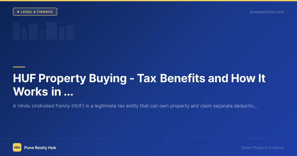 HUF Property Buying — Tax Benefits and How It Works in India 2026