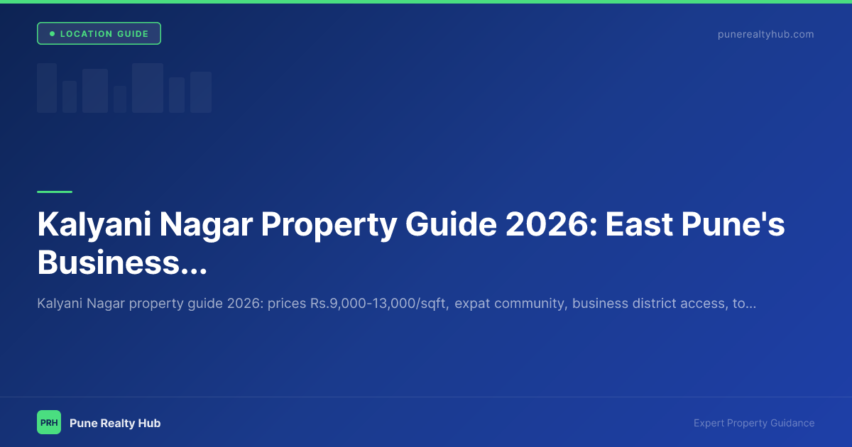 Kalyani Nagar Property Guide 2026: East Pune's Business & Lifestyle Hub