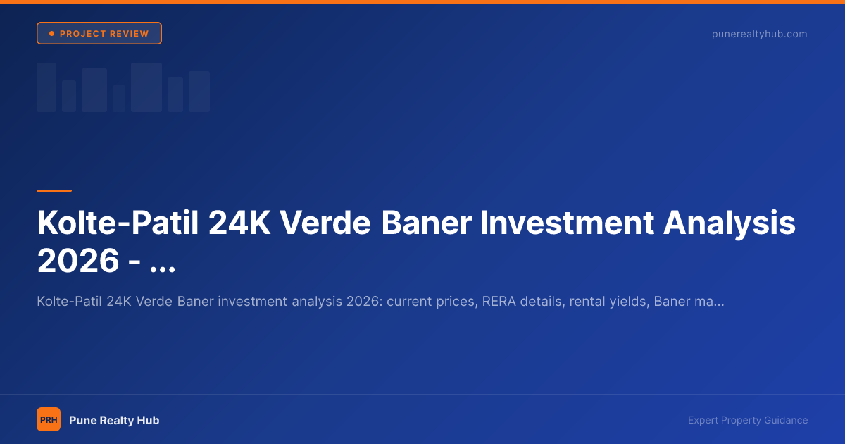 Kolte-Patil 24K Verde Baner Investment Analysis 2026 — Prices & Returns