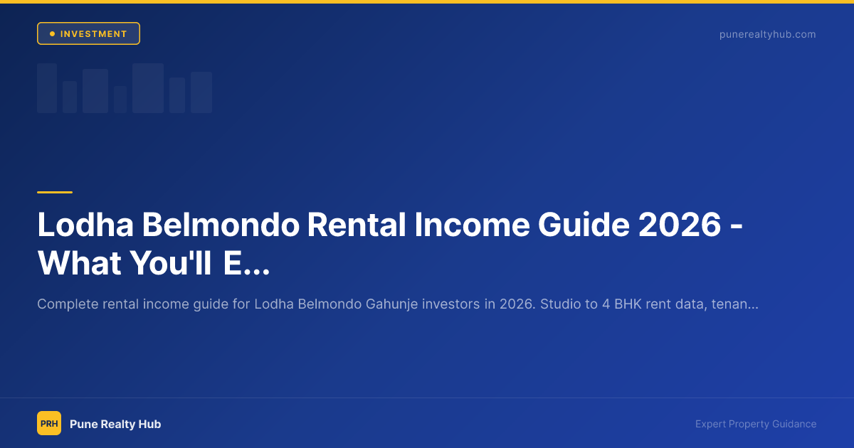 Lodha Belmondo Rental Income Guide 2026 — What You'll Earn, Who Your Tenant Is & How to Maximise