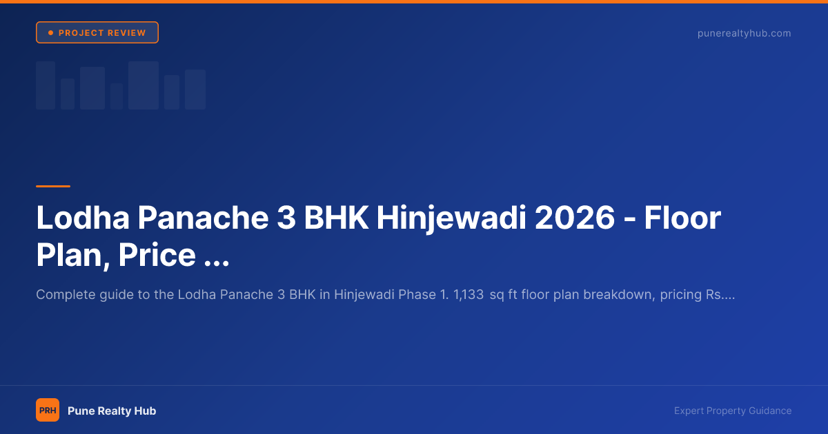 Lodha Panache 3 BHK Hinjewadi 2026 — Floor Plan, Price & Complete Buyer Guide