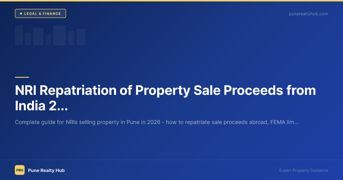 NRI Repatriation of Property Sale Proceeds from India 2026 — FEMA Rules, NRO to NRE Transfer & TDS Guide