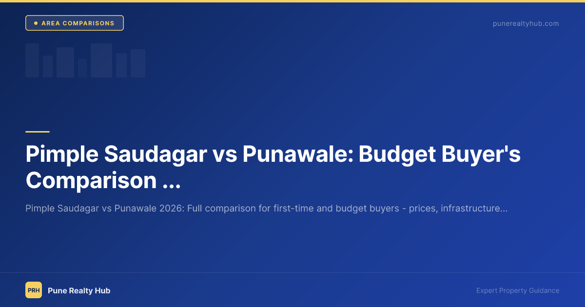 Pimple Saudagar vs Punawale Pune comparison 2026