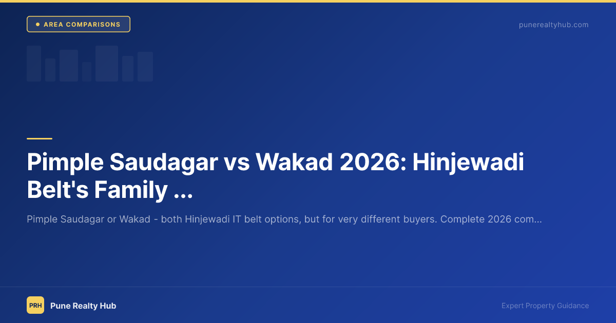 Pimple Saudagar vs Wakad Pune comparison 2026
