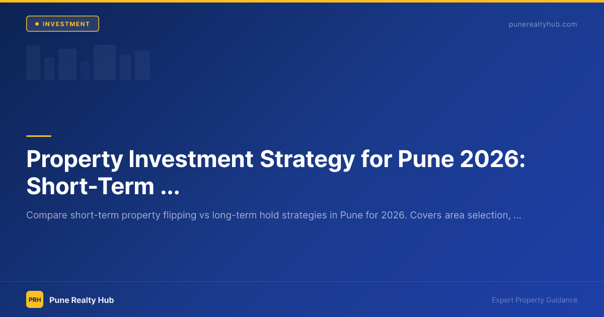 Pune property investment strategy flowchart showing short-term vs long-term options