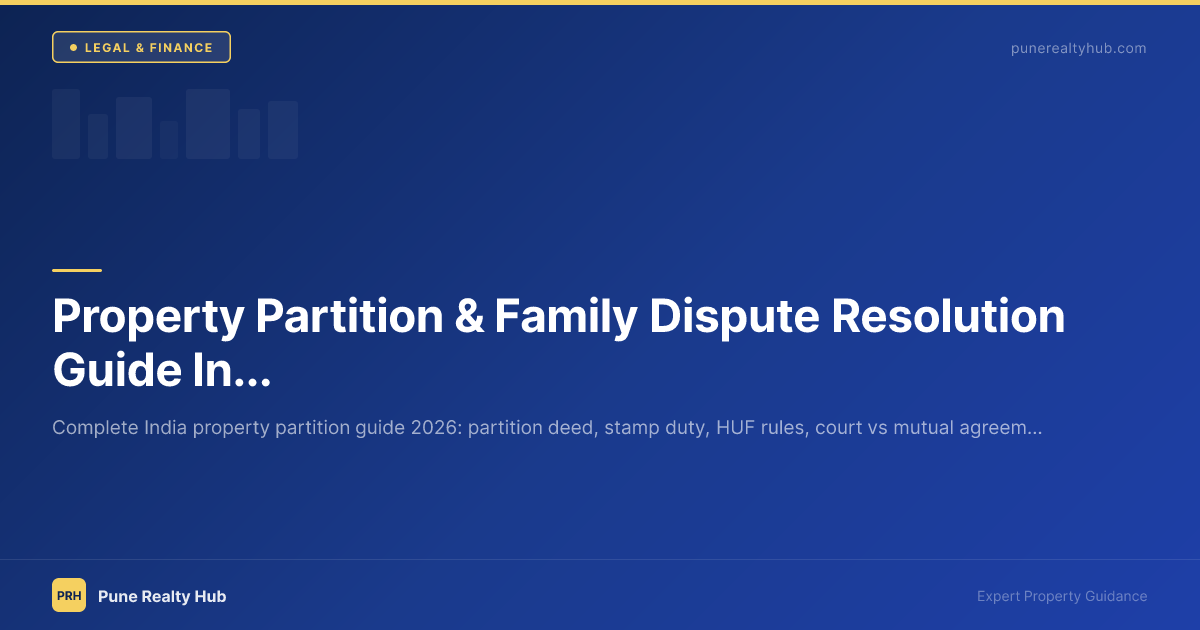 Property Partition & Family Dispute Resolution Guide India 2026