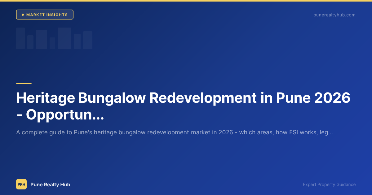 Heritage Bungalow Redevelopment in Pune 2026 — Opportunity, Legal & Process