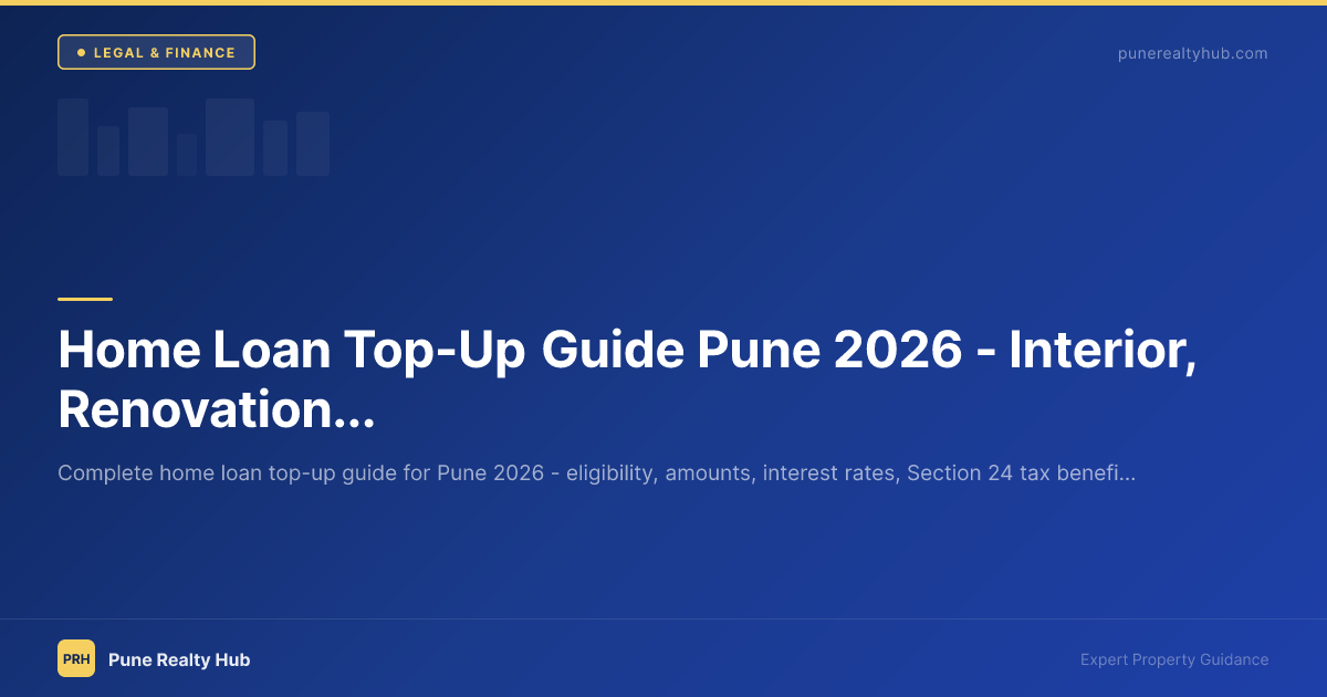 Home Loan Top-Up Guide Pune 2026 — Interior, Renovation & Property Upgrade