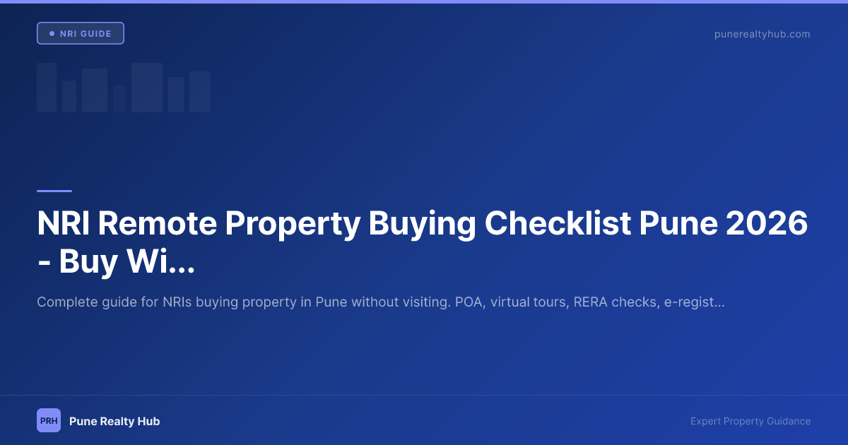 NRI Remote Property Buying Checklist Pune 2026 — Buy Without Visiting