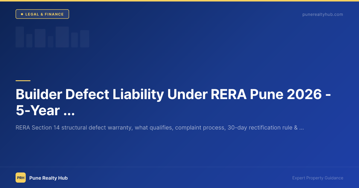 Builder Defect Liability Under RERA Pune 2026 — 5-Year Warranty Explained