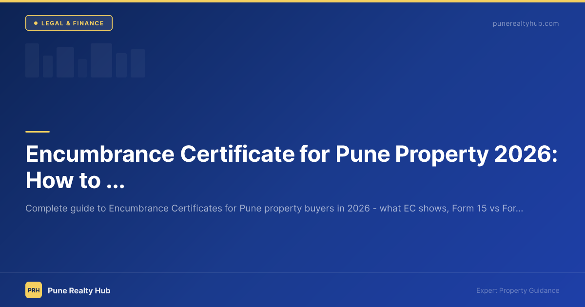 Encumbrance Certificate for Pune Property 2026: How to Get & Read It
