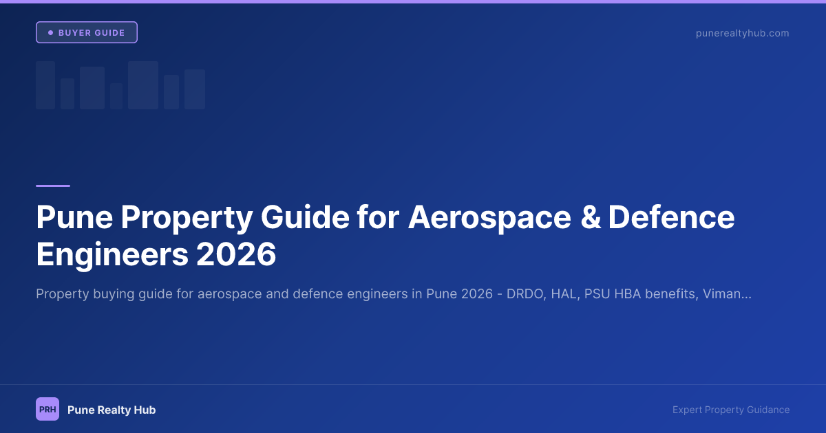 Pune Property Guide for Aerospace & Defence Engineers 2026