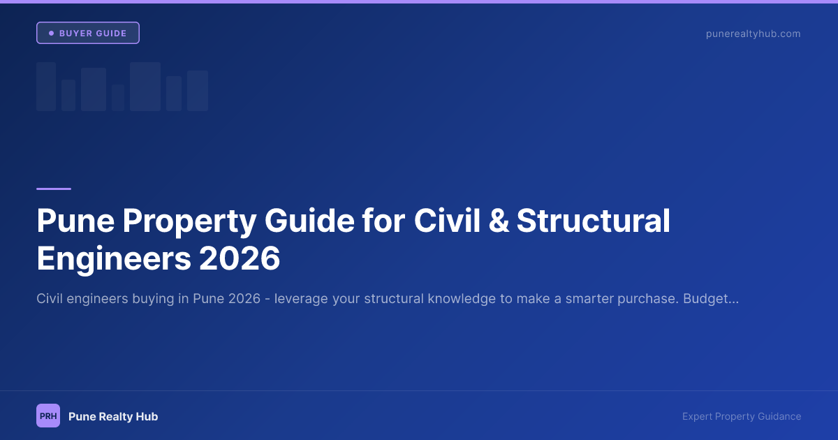 Pune Property Guide for Civil & Structural Engineers 2026