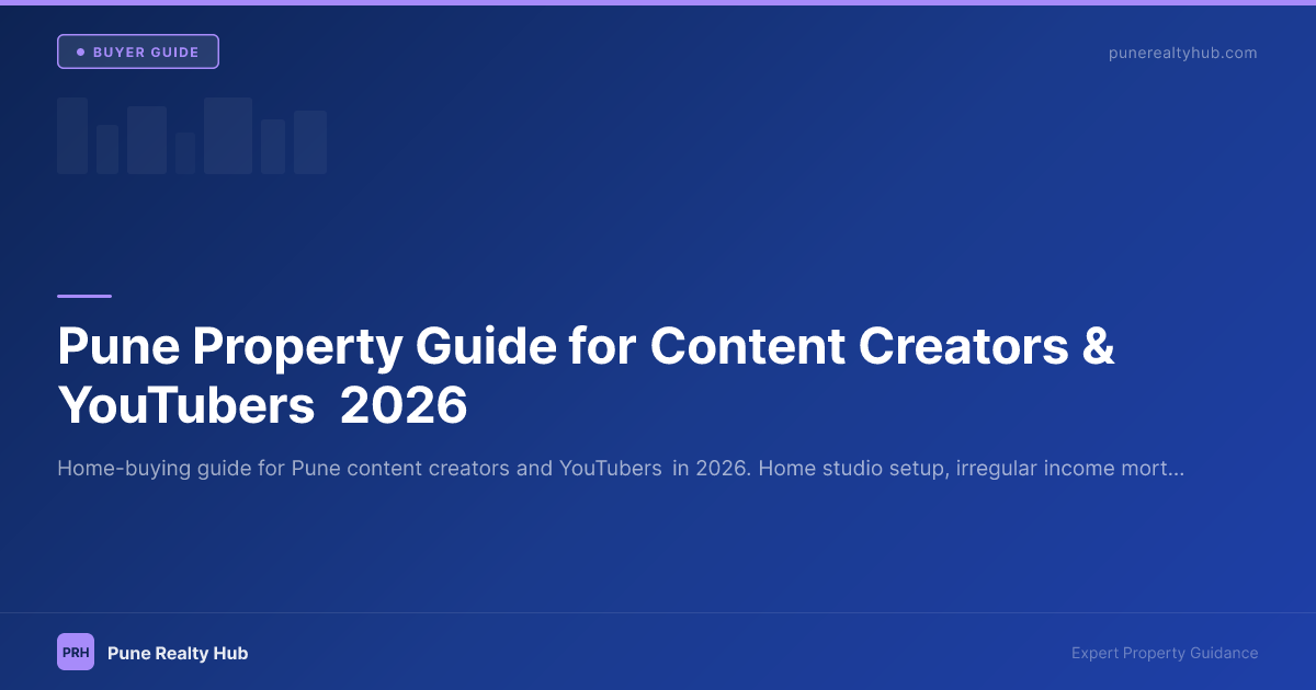 Pune Property Guide for Content Creators & YouTubers 2026