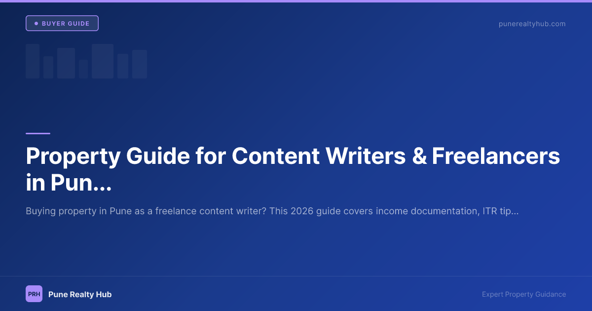 Property Guide for Content Writers & Freelancers in Pune 2026