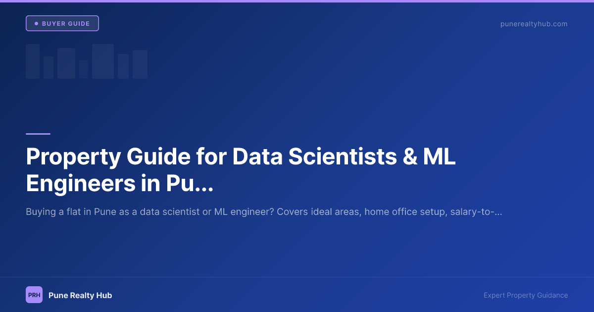 Property Guide for Data Scientists & ML Engineers in Pune 2026