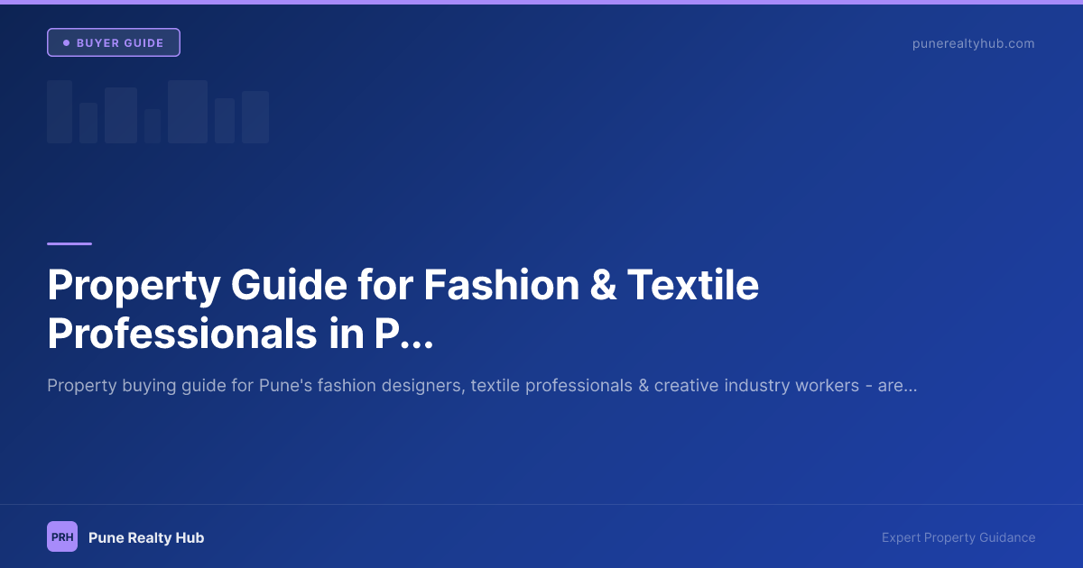 Property Guide for Fashion & Textile Professionals in Pune 2026