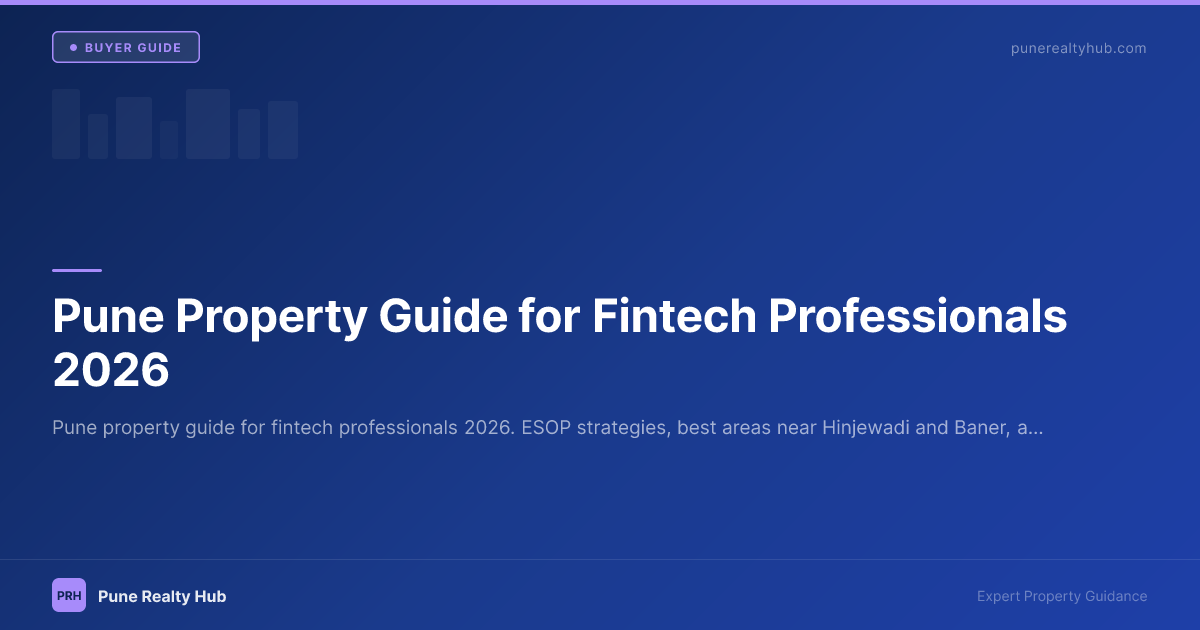 Pune Property Guide for Fintech Professionals 2026