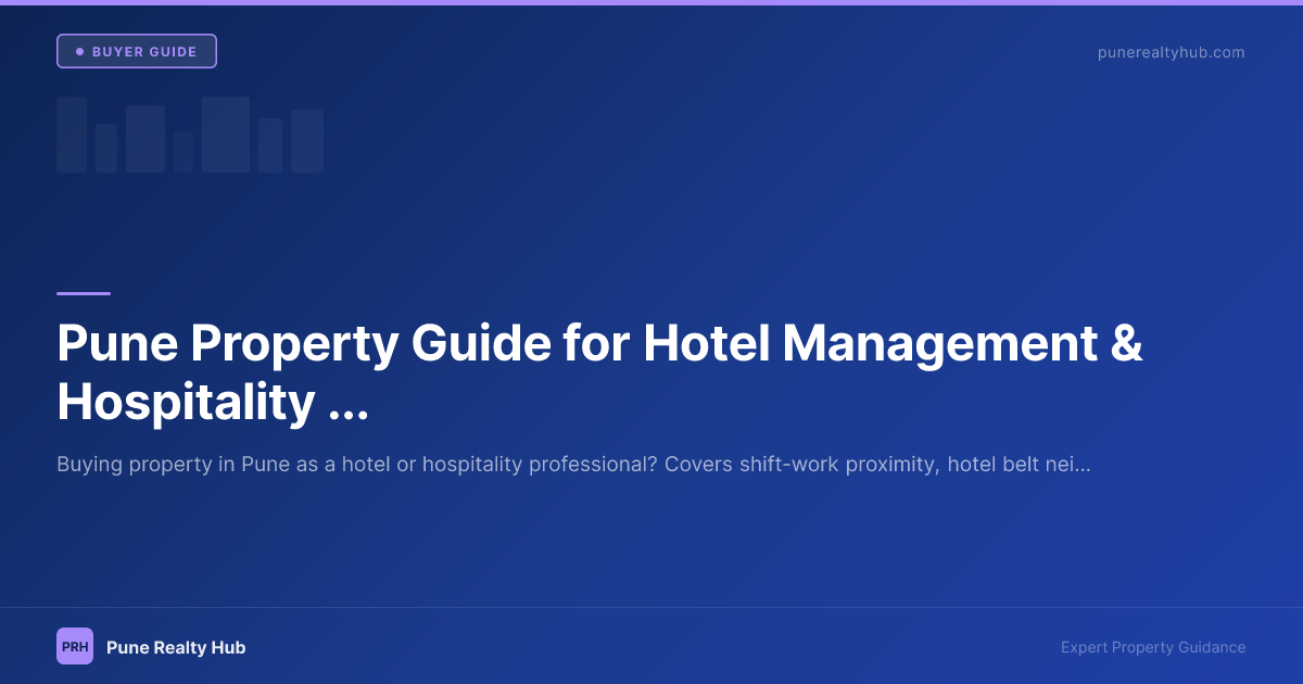 Pune Property Guide for Hotel Management & Hospitality Professionals 2026