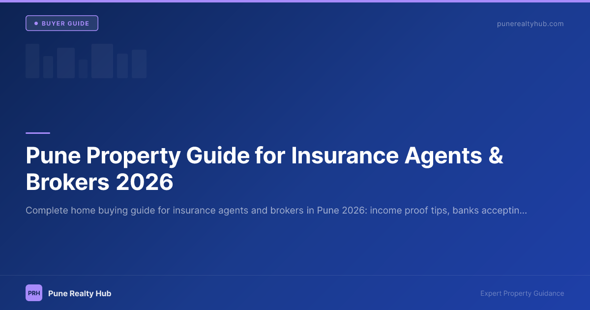 Pune Property Guide for Insurance Agents & Brokers 2026