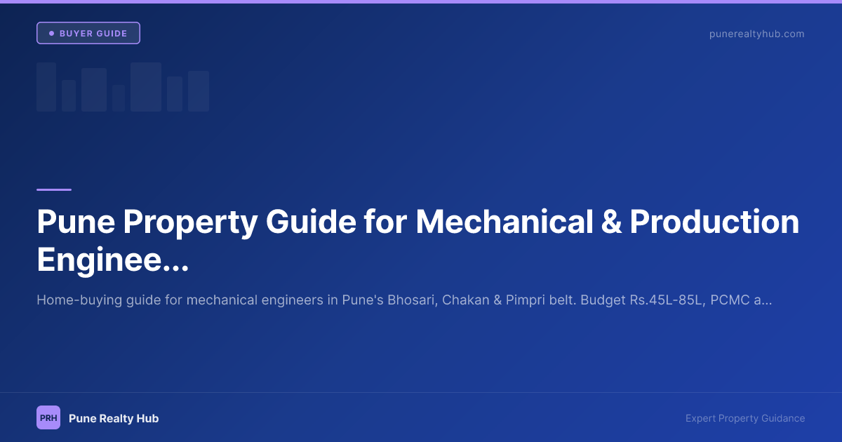 Pune Property Guide for Mechanical & Production Engineers 2026