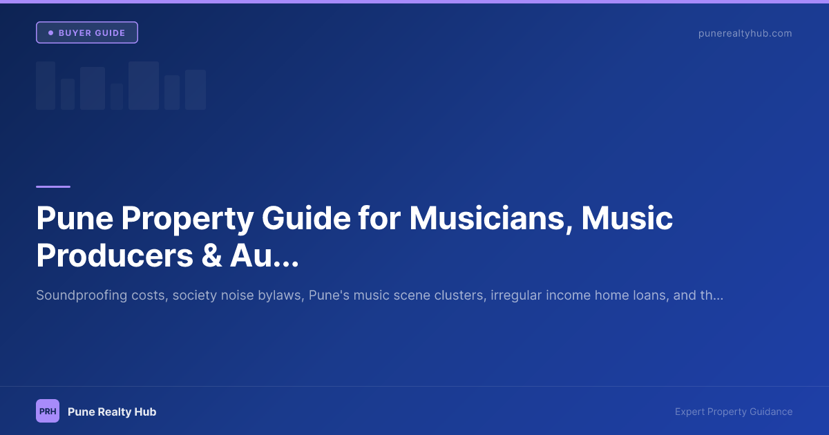 Pune Property Guide for Musicians, Music Producers & Audio Engineers 2026