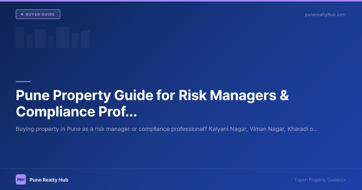 Pune Property Guide for Risk Managers & Compliance Professionals 2026