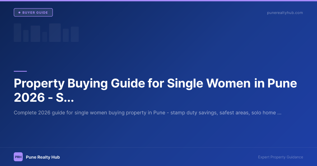 Property Buying Guide for Single Women in Pune 2026 — Safety, Savings & Stamp Duty
