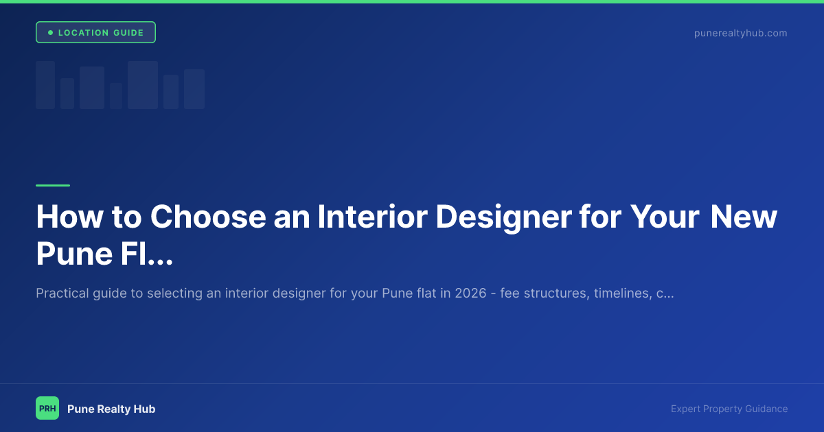 How to Choose an Interior Designer for Your New Pune Flat 2026