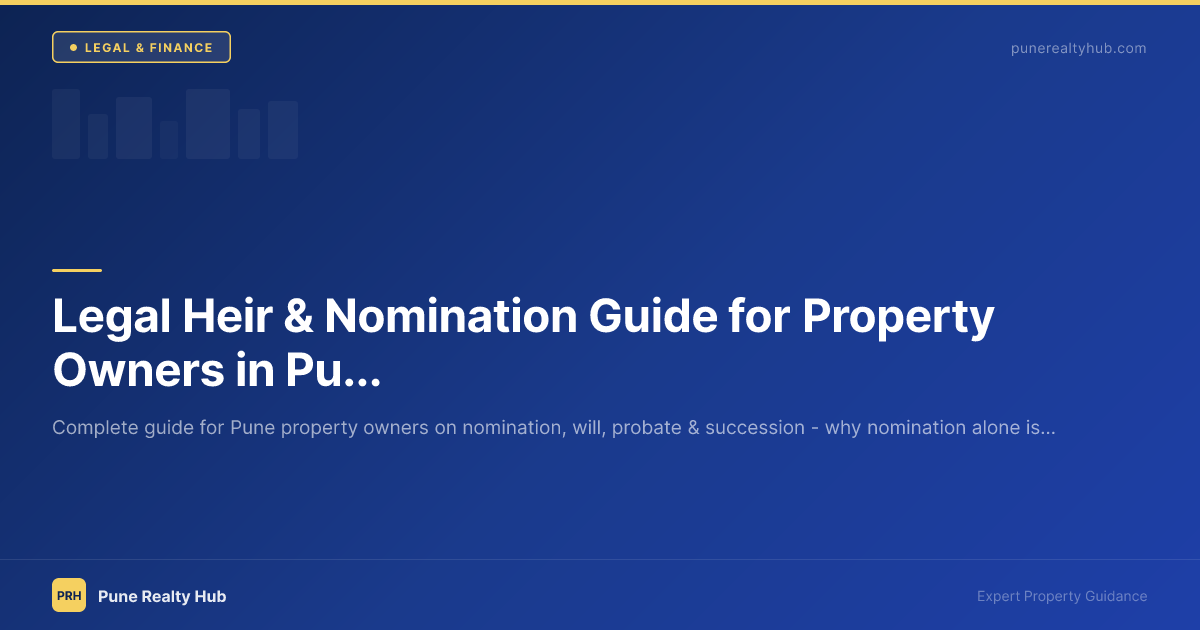 Legal Heir & Nomination Guide for Property Owners in Pune 2026