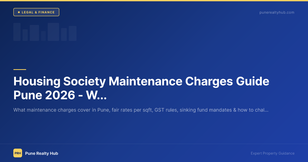 Housing Society Maintenance Charges Guide Pune 2026 — What's Fair & What to Question