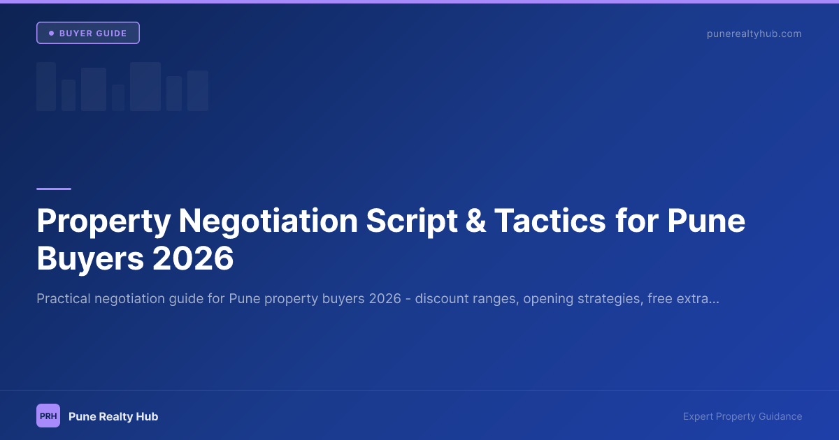 Property Negotiation Script & Tactics for Pune Buyers 2026