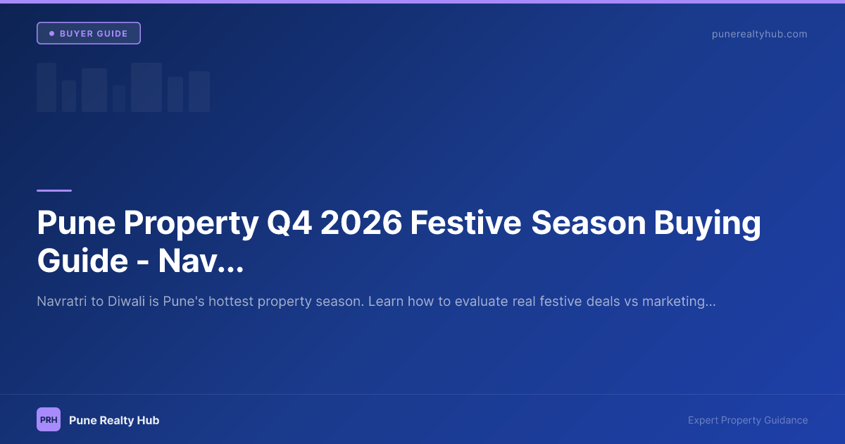 Pune Property Q4 2026 Festive Season Buying Guide — Navratri to Diwali Deals