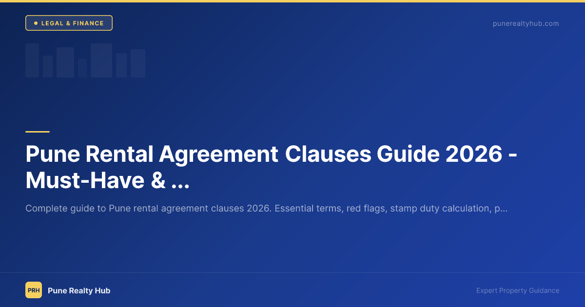 Pune Rental Agreement Clauses Guide 2026 — Must-Have & Red Flag Clauses
