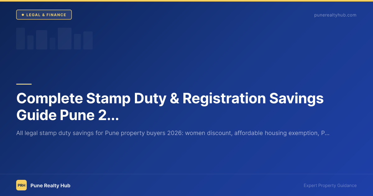 Complete Stamp Duty & Registration Savings Guide Pune 2026 — Maximize Savings