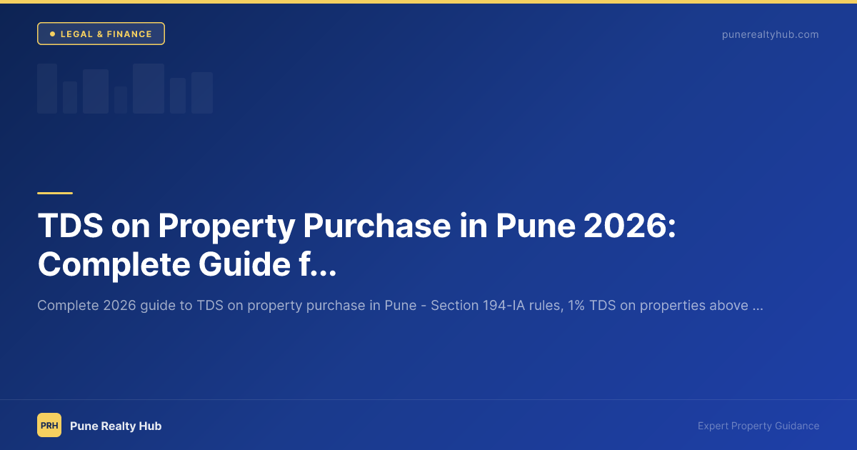 TDS on Property Purchase in Pune 2026: Complete Guide for Buyers