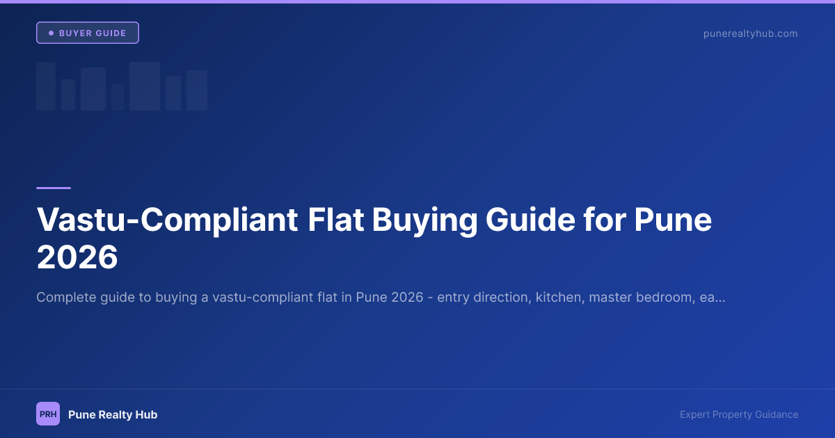 Vastu-Compliant Flat Buying Guide for Pune 2026