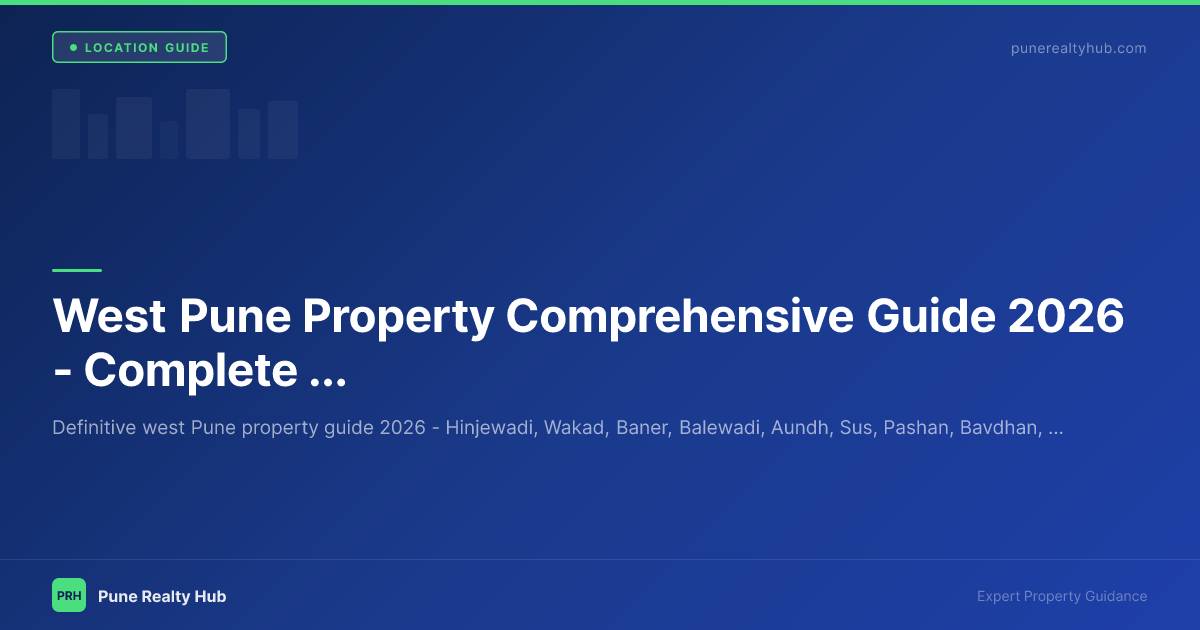 West Pune Property Comprehensive Guide 2026 — Complete Zone Guide with All Areas