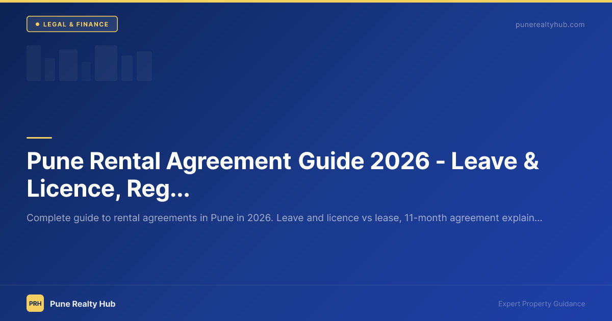 Pune Rental Agreement Guide 2026 — Leave & Licence, Registration, Clauses & Pitfalls